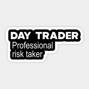 Day Trader Professional Risk Taker Sticker